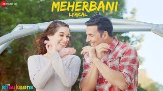 Meherbani  Lyrical  The Shaukeens  Akshay Kumar  Arko  Jubin Nautiyal [upl. by Annahgiel377]