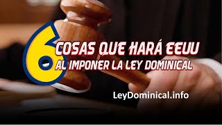 6 cosas que hará EEUU con la ley dominical [upl. by Drofwarc]