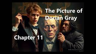 The Picture of Dorian Gray  Chapter 11 [upl. by Justinn]