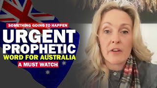 New Urgent Prophetic Word for Australia  Prophet Anita Alexander [upl. by Emmalynn]