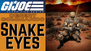 GI Joe Classified DESERT COMMANDO SNAKE EYES [upl. by Richers533]