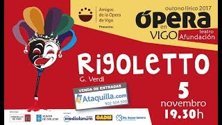 quotRIGOLETTOquot Ópera de Vigo 5 de noviembre de 2017 [upl. by Tabby]