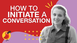 How to Initiate a Conversation [upl. by Linnell]