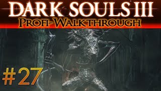 Dark Souls 3 Profi Walkthrough 27  Oceiros der verzehrte König [upl. by Ierna362]