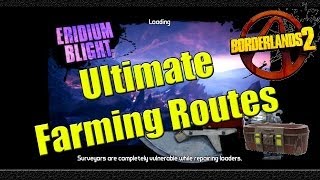 Borderlands 2  Ultimate Farming Routes  Eridium Blight [upl. by Sutherlan]