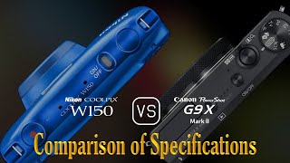 Nikon Coolpix W150 vs Canon PowerShot G9 X Mark II A Comparison of Specifications [upl. by Eigger]