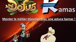 DOFUS Comment se faire des kamas en montant bijoutier [upl. by Lebezej347]