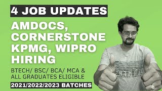 4 Job Updates  Amdocs Cornerstone KPMG WIPRO are Hiring  BTech BSC BCA MCA amp Others [upl. by Ahselrak942]