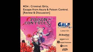 GALP 134 Criminal Girls Escape from Asura amp Poison Control Review amp Discussion [upl. by Carmelia]