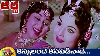 Karna Movie Songs  Kannulande Kanapadinaade Telugu Video Song  NTR  Savitri  Mango Music [upl. by Rois32]