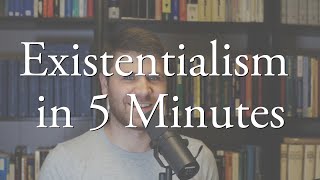 Existentialism in 5 Minutes [upl. by Gentilis581]