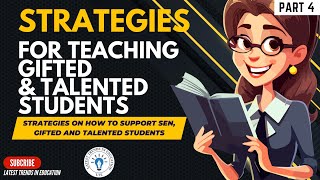 Strategies on How to Support SEN Gifted and Talented Students Part 4 latest trends In education [upl. by Okechuku65]