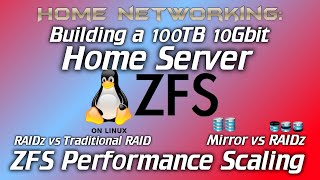 Home Networking 100TB 10Gbit Server  ZFS considerations Performance RAIDz vs RAID and Mirrors [upl. by Sedecram210]