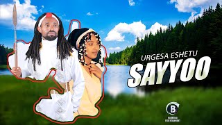 URGESA ESHETU Urji Oromo Music SAYYOO Ft Waadaa Diroo [upl. by Ihsorih260]