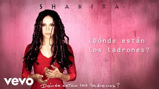 Shakira  Dónde Están los Ladrones Official Audio [upl. by Pallaten156]