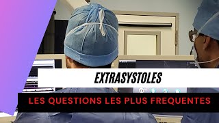 EXTRASYSTOLES Les 3 QUESTIONS Les PLUS FREQUENTES sur les RISQUES [upl. by Htrap]