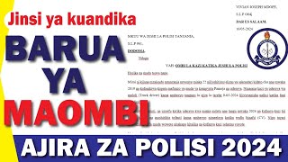 BARUA YA MAOMBI YA AJIRA ZA POLISI 2024  Andika hivi barua yako [upl. by Allcot]