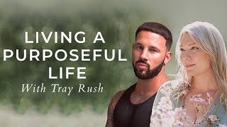 Finding Purpose With Tray Rush On The Rebecca Campbell Podcast [upl. by Eecak68]