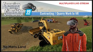 FS22 Ep32  Contracting  Quarry Work in VR [upl. by Crowns]