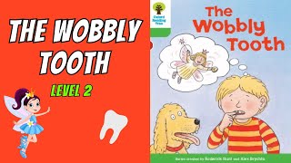 The Wobbly Tooth Oxford Reading Tree  Level 2 [upl. by Aicilet]