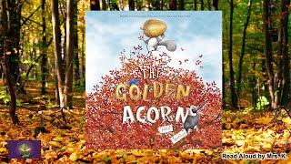 Kids Picture Book read aloud THE GOLDEN ACORN by Katy Hudson  A Fall Storytime or Bedtime story [upl. by Kilam493]