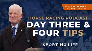 Cheltenham Day Three amp Four Festival Tips  Horse Racing Podcast [upl. by Suoivart117]