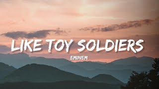 Like Toy Soldiers  Eminem Lyrics  Lyrical Bam [upl. by Avaria]