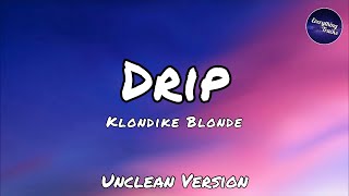 Klondike Blonde  Drip Unclean Lyrics Dixie Damelio Meme [upl. by Aliuqaj]