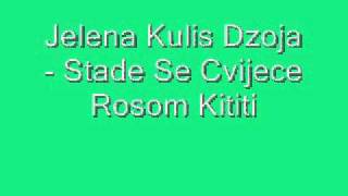 JELENA KULIŠDŽOJA  STADE SE CVIJEĆE ROSOM KITITI U BAŠTINI BOSANSKIH NARODNIH PJESAMA [upl. by Cecelia564]