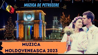 Muzica Moldoveneasca 2023  Colaj de Petrecere 2023 SUPER MUZICA [upl. by Atirahs536]