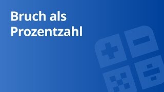 Umwandlung von Brüchen in Prozentzahlen Übung  Mathematik  Zahlen Rechnen und Größen [upl. by Rao955]