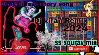 Bengali love story song dj kiran Remix spl humming Song ss sourav mix ❤️👈🥰 [upl. by Hau]