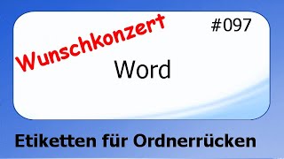 Word Wunschkonzert 097 Etiketten für Ordnerrücken deutsch HD [upl. by Tadashi303]