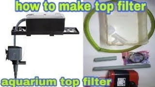 aquarium top filter how to make hand made aquarium top filter how to make aquarium top filter [upl. by Akerdna]