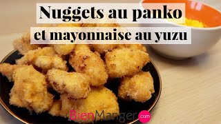 NUGGETS DE POULET AU PANKO  Mayonnaise au yuzu [upl. by Dej533]