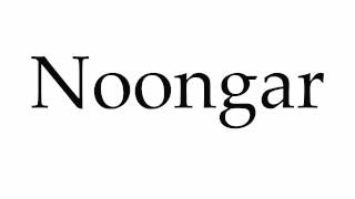 How to Pronounce Noongar [upl. by Novat837]