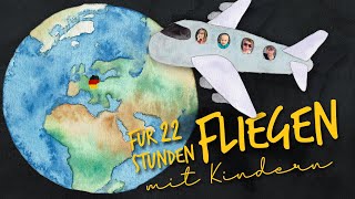 Langstreckenflug mit Kindern  22 Stunden in der Luft von Neuseeland nach Deutschland [upl. by Lester431]