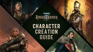 Character Creation Guide  Warhammer 40000 Rogue Trader [upl. by Nerat]