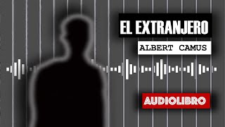 EL EXTRANJERO  AUDIOLIBRO en español [upl. by Pryor]