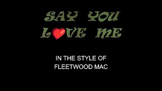 Fleetwood Mac  Say You Love Me  Karaoke  With Backing Vocals  Lead Vocals Removed [upl. by Mandych]