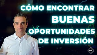 💥INVERTIR EN BOLSA CÓMO ENCONTRAR BUENAS OPORTUNIDADES DE INVERSIÓN [upl. by Aicenra744]