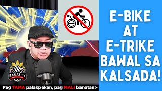 EBIKE AT ETRIKE DI PWEDE SA BAWAL SA KALSADA [upl. by Ivan]