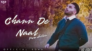 Prem Dhillon  Chann Official Video Prem Dhillon New Song  Prem Dhillon New Album  Prem Dhillon [upl. by Orlena]