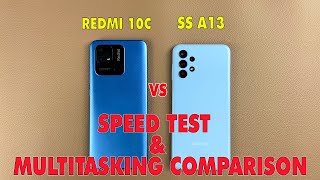 XIAOMI REDMI 10C Vs SAM SUNG GALAXY A13 Speed Test And Multitasking Comparison [upl. by Anomor273]