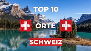 10 unglaubliche Sehenswürdigkeiten amp Reiseziele Schweiz [upl. by Bonnell]