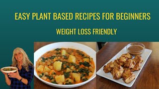 Easy PlantBased Recipes For BeginnersWeight Loss Friendly [upl. by Pelag]