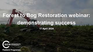 Forest to Bog restoration webinar [upl. by Macy447]