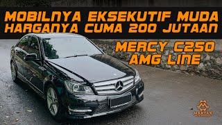 MERCY W204 C250 AMG LINE 2012 HARGA BEKASNYA UDAH MURAH CUMA 200 JUTAAN [upl. by Neehsar]