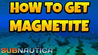 How to Find Magnetite in Subnautica [upl. by Eiramyelhsa]