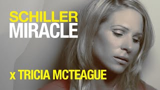 SCHILLER x TRICIA MCTEAGUE „MIRACLE“  From the album „Summer in Berlin“ [upl. by Martina]